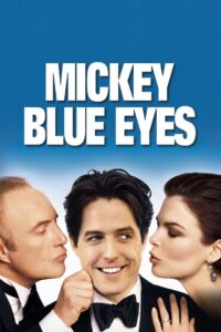 Mickey Blue Eyes 1999 มิคกี้ บลูอายส์ รักไม่ต้องพัก… คนฉ่ำรัก