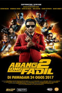 Abang Long Fadil 2 (Big Brother Fadil 2) คนใหญ่ใจนักเลง 2 (2017)