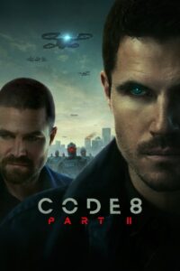 Code 8 Part II ล่าคนโคตรพลัง ภาค 2 (2024)