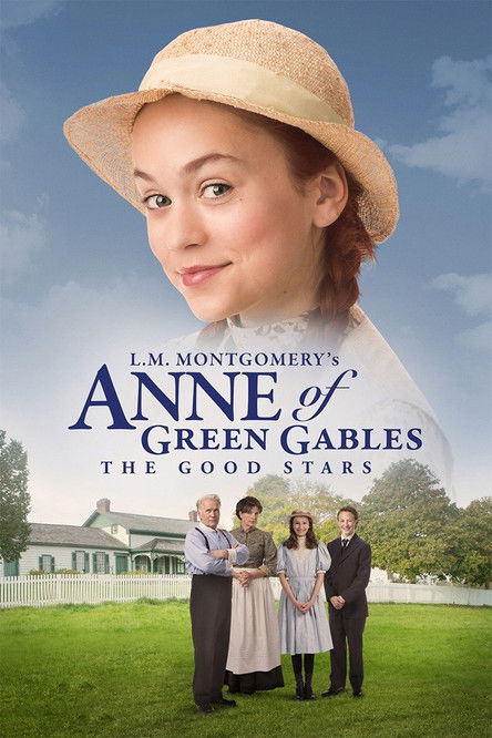 L.M. Montgomerys Anne of Green Gables The Good Stars (2017)