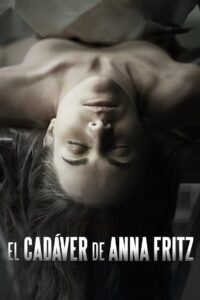 The Corpse of Anna Fritz (2015)