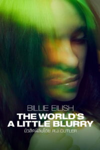 Billie Eilish The World’s a Little Blurry (2021)