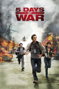 5 Days of War สมรภูมิคลั่ง 120 ชั่วโมง (2011)