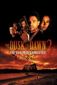 From Dusk Till Dawn 3 The Hangmans Daughter เขี้ยวนรกดับตะวัน (1999)