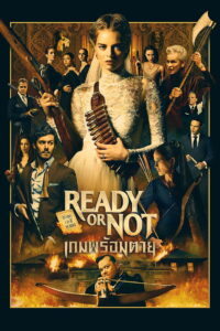 Ready or Not เกมพร้อมตาย (2019)