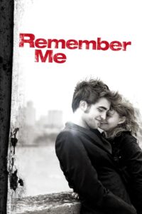 Remember Me จากนี้มี เราตลอดไป (2010)