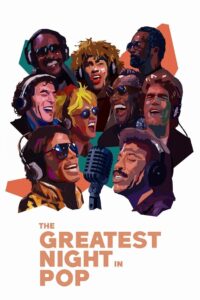 The Greatest Night in Pop คืนแห่งประวัติศาสตร์เพลงป๊อป (2024)