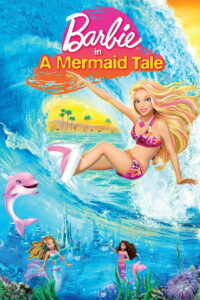Barbie in a Mermaid Tale บาร์บี้ เงือกน้อยผู้น่ารัก ภาค 17 (2010)
