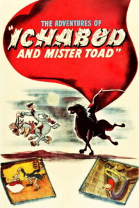 The Adventures of Ichabod and Mr. Toad นิทานนายโท้ดจอมซนกับอิกาบอตคนพิลึก (1949)