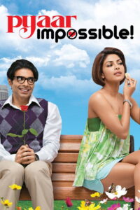 Pyaar Impossible ปฏิบัติการสะท้านใจเธอ (2010)