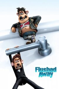 Flushed Away หนูไฮโซ ขอเป็นฮีโร่สักวัน (2006)