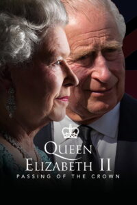 Queen Elizabeth II Passing of the Crown A Special Edition of 20/20 (2022)
