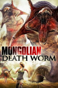 Mongolian Death Worm หนอนยักษ์เลื้อยทะลุโลก (2010)