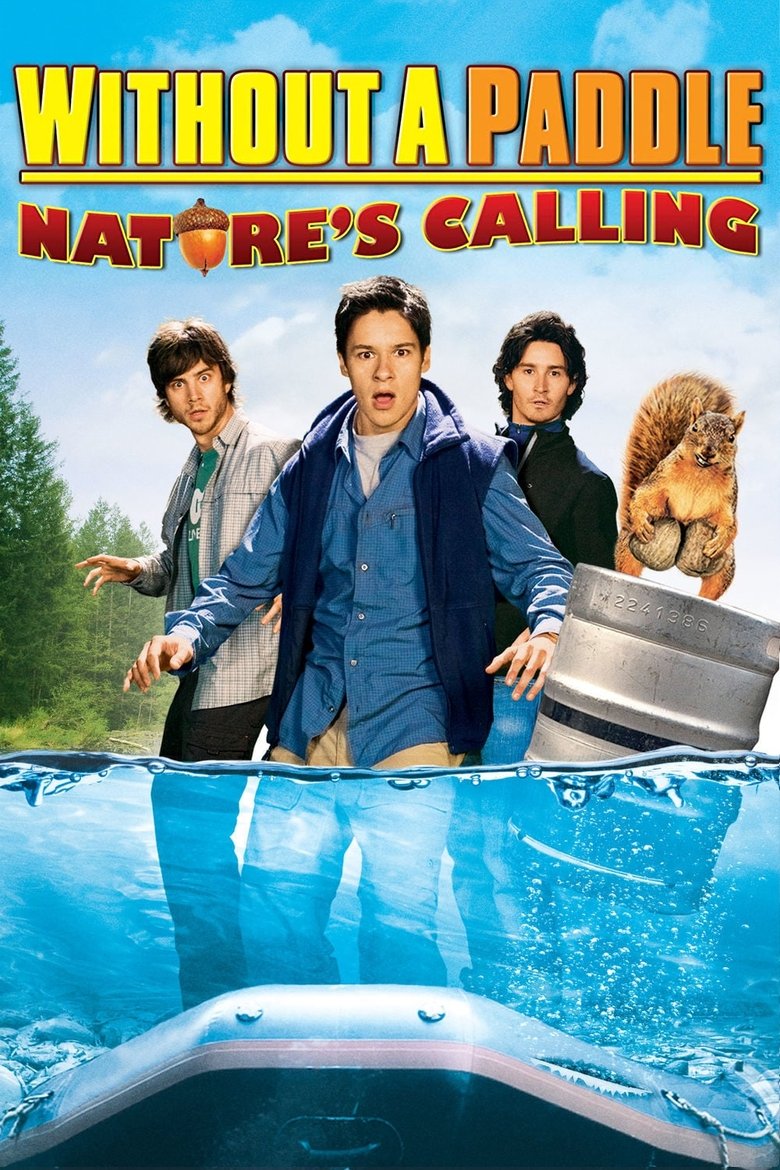 Without a Paddle Nature’s Calling ก๊วนซ่าส์ ฝ่าดงอลเวง ก็ธรรมชาติมันเรียกร้อง (2009)
