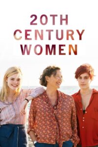 20th Century Women แม่ของผมเป็นหญิงแกร่ง (2016)