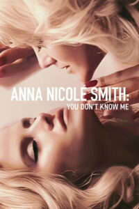 Anna Nicole Smith You Don’t Know Me แอนนา นิโคล สมิธ คุณไม่รู้จักฉัน (2023)