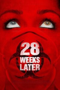 28 Weeks Later มหันตภัยเชื้อนรกถล่มเมือง (2007)