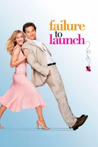 Failure to Launch จัดฉากรัก กำจัดลูกแหง่ (2006)
