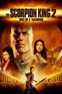 The Scorpion King Rise of a Warrior เดอะ สกอร์เปี้ยน คิง 2 อภินิหารศึกจอมราชันย์ (2008)