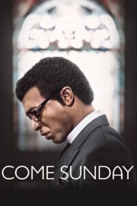 Come Sunday วันอาทิตย์แห่งศรัทธา (2018)