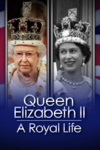 Queen Elizabeth II A Royal Life A Special Edition of 20/20 (2022)
