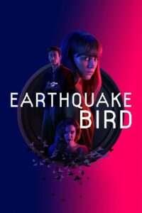 Earthquake Bird รอยปริศนาในลางร้าย (2019)
