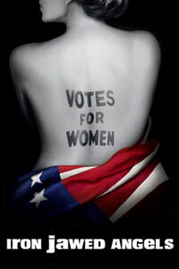 Iron Jawed Angels ฝันกล้า ท้าหัวใจเธอ (2004)