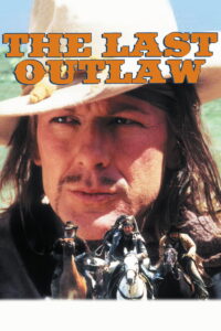 The Last Outlaw เดอะ ลาสต์ เอาท์ลอว์ (1993)