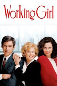 Working Girl เวิร์คกิ้ง เกิร์ล หัวใจเธอไม่แพ้ (1988)