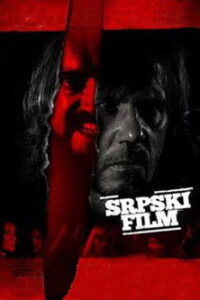 A Serbian Film (2010) (20-)