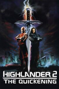 Highlander II The Quickening ล่าข้ามศตวรรษ 2 (1991)