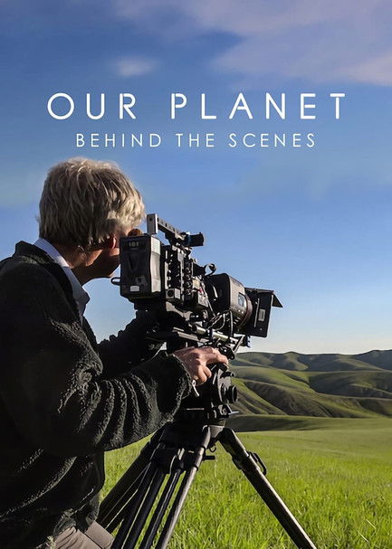 Our Planet Behind the Scenes เบื้องหลัง โลกของเรา (2019)