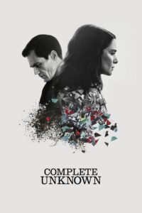 Complete Unknown กระชากปมปริศนา (2016)