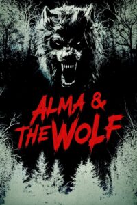 Alma and the Wolf อัลมาและมนุษย์หมาป่า (2025)
