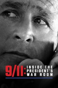 9/11 Inside the President’s War Room (2021)