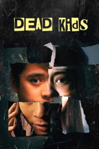 Dead Kids แผนร้ายไม่ตายดี (2019)