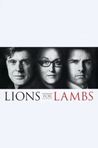 Lions for Lambs ปมซ่อนเร้นโลกสะพรึง (2007)