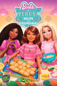 Barbie and Teresa Recipe for Friendship บาร์บี้กับเทรีซ่า สูตรสำหรับมิตรภาพ (2025)