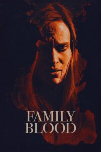 Family Blood สายเลือดสยองพันธุ์แวมไพร์ (2018)