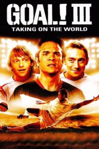 Goal 3: Taking On The World โกล์ เกมหยุดโลก (2009) พากย์ไทย