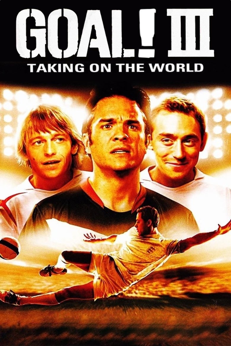 Goal 3: Taking On The World โกล์ เกมหยุดโลก (2009) พากย์ไทย