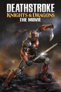 Deathstroke: Knights & Dragons: The Movie (2020)