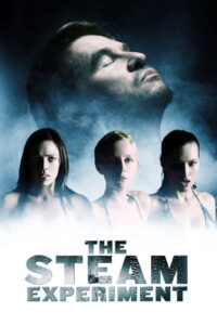 The Steam Experiment ทฤษฎีนรกฆ่าทั้งเป็น (2009)