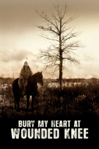 Bury My Heart at Wounded Knee ฝังหัวใจข้าไว้ที่วูนเด็ดนี (2007)