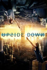 Upside Down นิยามรักปฏิวัติสองโลก (2012)