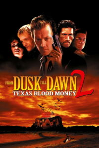 From Dusk Till Dawn 2 Texas Blood Money พันธุ์นรกผ่าตะวัน (1999)