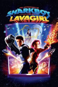 The Adventures of Sharkboy and Lavagirl อิทธิฤทธิ์ไอ้หนูชาร์คบอยกับสาวน้อยพลังลาวา (2005)