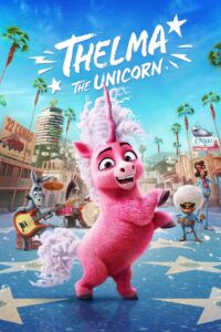 Thelma the Unicorn ยูนิคอร์นน้อยเทลม่า (2024)