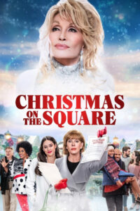 Dolly Partons Christmas on the Square ดอลลี่ พาร์ตัน คริสต์มาส ออน เดอะ สแควร์ (2020)