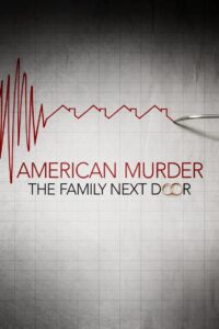 American Murder The Family Next Door ครอบครัวข้างบ้าน (2020)